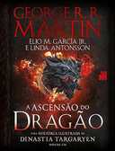 Capa do Livro A Ascensão do Dragão: Uma história ilustrada da dinastia Targaryen – Volume 1