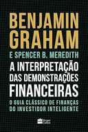 Capa do Livro A Interpretação Das Demonstrações Financeiras: O guia clássico de finanças do Investidor Inteligente