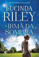 Capa do Livro A irmã da sombra (As Sete Irmãs – Livro 3): A história de Estrela