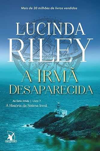 A irmã desaparecida (As Sete Irmãs – Livro 7): A história da sétima irmã