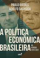 Capa do Livro A política econômica brasileira no período 2019-2022: Consolidação fiscal e reformas pró-mercado para aumento da produtividade