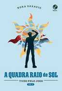 Capa do Livro A quadra Raio de Sol (Vol. 4 Série Tudo Pelo Jogo)