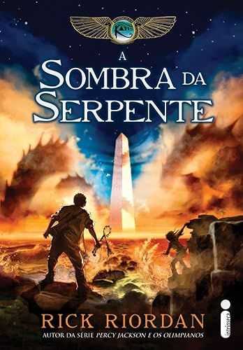 A sombra da serpente: (Série As Crônicas Dos Kane): 3