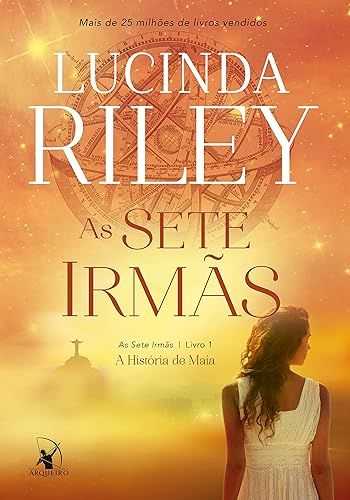 As sete irmãs (As Sete Irmãs – Livro 1): A história de Maia