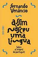 Capa do Livro Assim nasceu uma língua: Sobre as origens do português