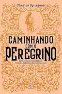 Capa do Livro Caminhando com o Peregrino: Retratos de Porções da Imortal Alegoria de John Bunyan