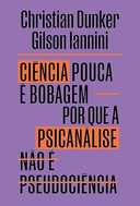 Capa do Livro Ciência pouca é bobagem: Por que psicanálise não é pseudociência