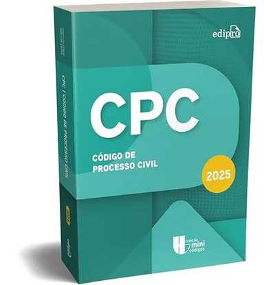 CÓDIGO DE PROCESSO CIVIL 2025 - Coleção MINICÓDIGOS