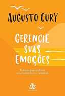 Capa do Livro Gerencie suas emoções: Técnicas para cultivar uma mente livre e saudável