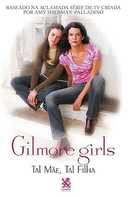 Capa do Livro Gilmore Girls - Tal Mãe, Tal Filha