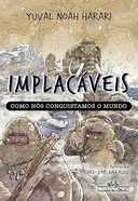 Capa do Livro Implacáveis: Como nós conquistamos o mundo (vol.1)