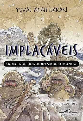 Implacáveis: Como nós conquistamos o mundo (vol.1)