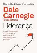 Capa do Livro Liderança: Como conquistar a confiança, a lealdade e a admiração das pessoas