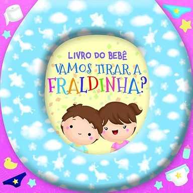 Livro do Bebê - Vamos Tirar a Fraldinha?