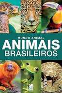 Capa do Livro Mundo Animal - Animais Brasileiros: K12