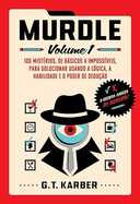 Capa do Livro Murdle: Volume 1: 100 mistérios, de básicos a impossíveis, para solucionar usando a lógica, a habilidade e o poder de dedução