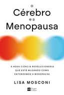 Capa do Livro O cérebro e a menopausa: A nova ciência revolucionária que está mudando como entendemos a menopausa