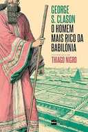 Capa do Livro O homem mais rico da Babilônia: com prefácio de Thiago Nigro