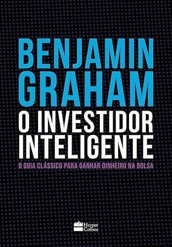 O Investidor Inteligente (Edição De Luxo Exclusiva Amazon) - O Guia Clássico Para Ganhar Dinheiro Na Bolsa