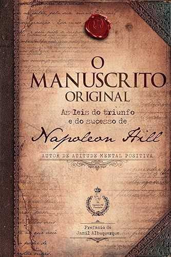 O manuscrito original: As leis do triunfo e do sucesso de Napoleon Hill