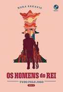 Capa do Livro Os homens do rei (Vol. 3 Tudo Pelo Jogo)