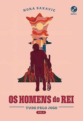 Os homens do rei (Vol. 3 Tudo Pelo Jogo)